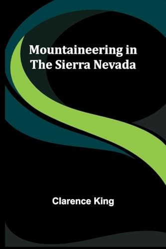 Beispielbild fr Mountaineering in the Sierra Nevada zum Verkauf von California Books
