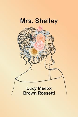 Imagen de archivo de Mrs. Shelley a la venta por GreatBookPrices