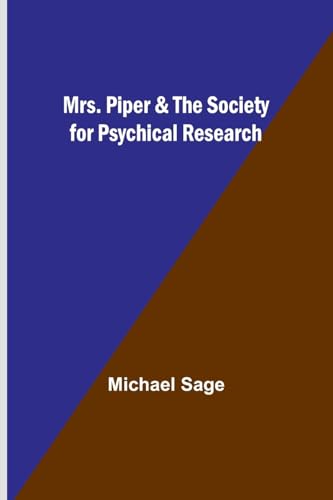 Stock image for Mrs. Piper & the Society for Psychical Research for sale by California Books