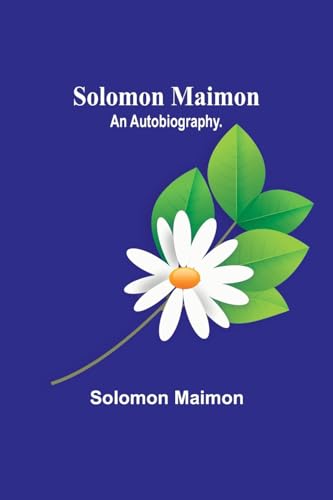 Stock image for Solomon Maimon: An Autobiography. for sale by GreatBookPrices