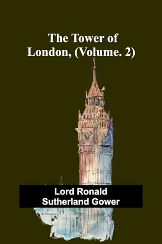 Imagen de archivo de The Tower of London, (Vol. 2) a la venta por California Books