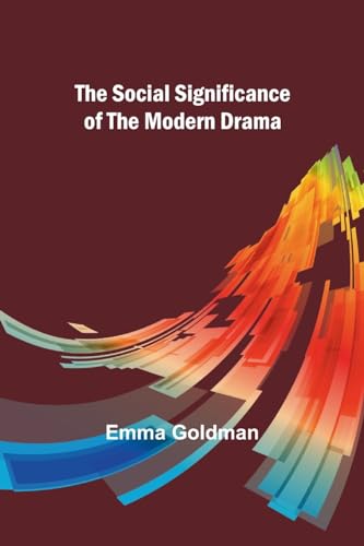 Stock image for The Social Significance of the Modern Drama for sale by GreatBookPrices