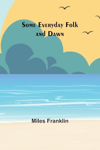 Stock image for Some Everyday Folk and Dawn for sale by GreatBookPrices
