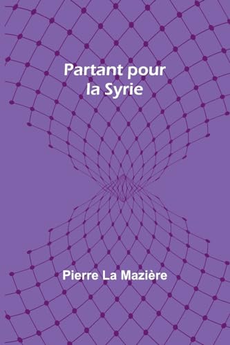 Stock image for Partant pour la Syrie (French Edition) for sale by California Books