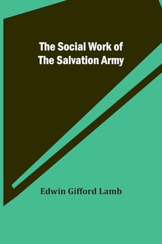 Stock image for The Social Work of the Salvation Army for sale by California Books