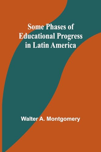 Beispielbild fr Some phases of educational progress in Latin America zum Verkauf von California Books