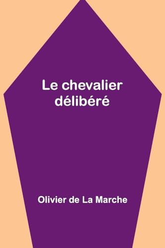 Beispielbild fr Le chevalier dlibr (French Edition) zum Verkauf von California Books