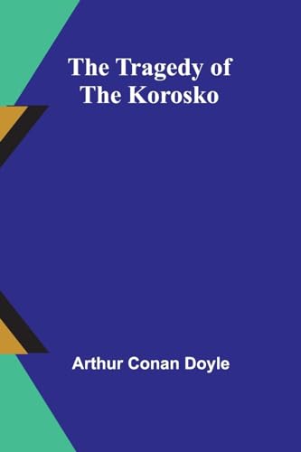 Imagen de archivo de The Tragedy of the Korosko a la venta por California Books