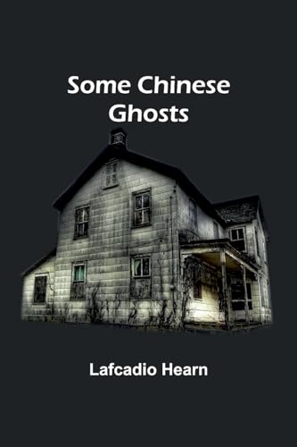 Stock image for Some Chinese Ghosts for sale by California Books