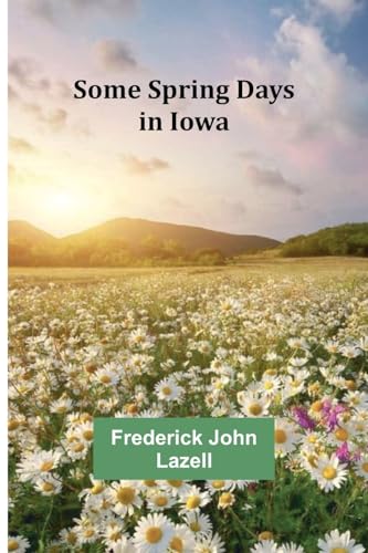 Stock image for Some Spring Days in Iowa for sale by GreatBookPrices