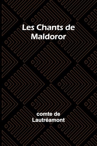Beispielbild fr Les Chants de Maldoror zum Verkauf von GreatBookPrices