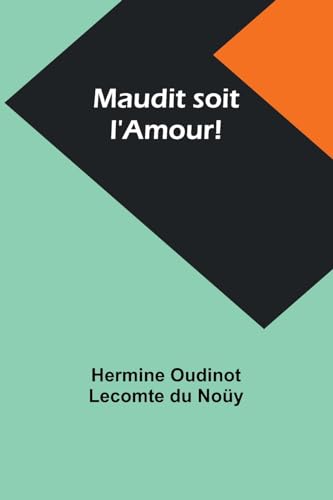 Stock image for Maudit soit l'Amour! (French Edition) for sale by California Books