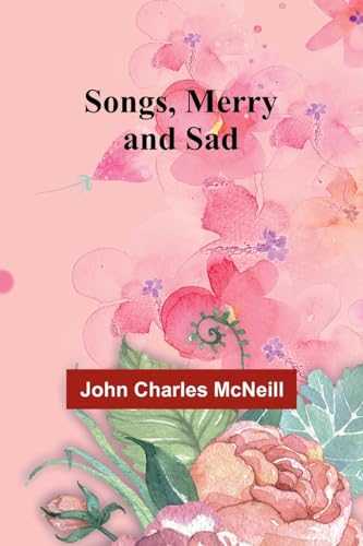 Stock image for Songs, Merry and Sad for sale by GreatBookPrices