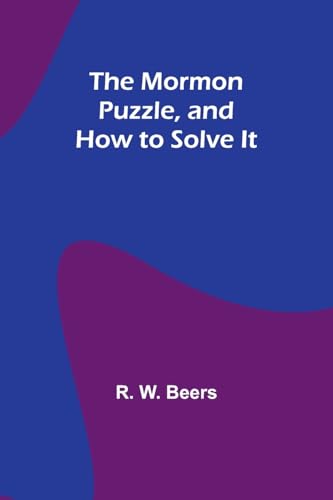 Stock image for The Mormon Puzzle, and How to Solve It for sale by Ria Christie Collections