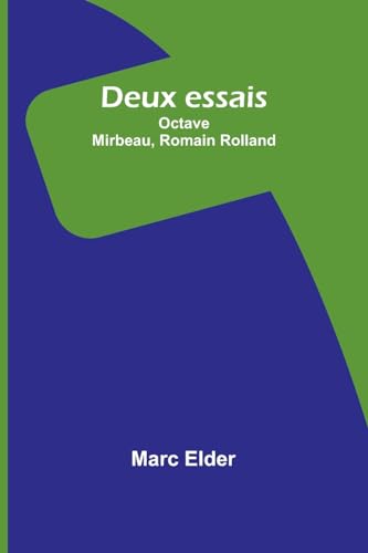 Stock image for Deux essais: Octave Mirbeau, Romain Rolland (French Edition) for sale by Ebooksweb