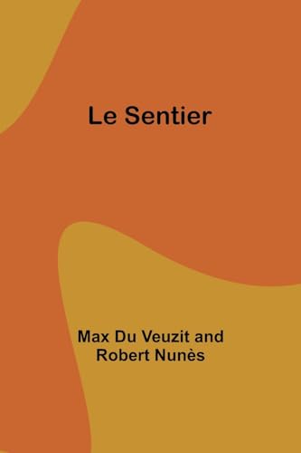 Beispielbild fr Le Sentier (French Edition) zum Verkauf von Ria Christie Collections