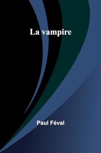 Beispielbild fr La vampire (French Edition) zum Verkauf von Ria Christie Collections