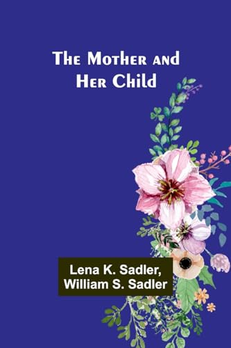 Stock image for The Mother and Her Child for sale by California Books