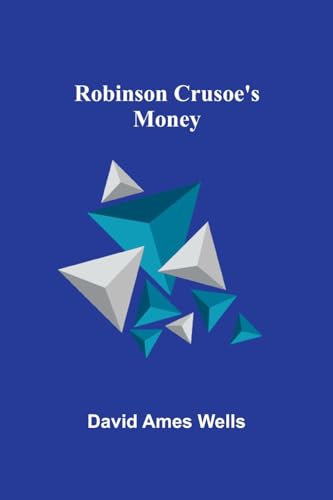Imagen de archivo de Robinson Crusoe's Money a la venta por GreatBookPrices