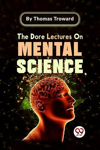 Beispielbild fr The Dore Lectures On Mental Science [Paperback] Thomas Troward zum Verkauf von Books Puddle