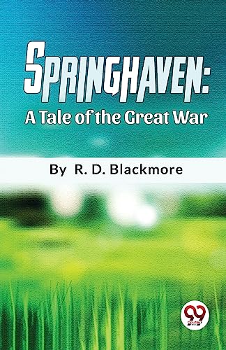9789358016710: Springhaven a Tale of the Great War