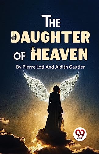 Beispielbild fr The Daughter Of Heaven zum Verkauf von GreatBookPrices