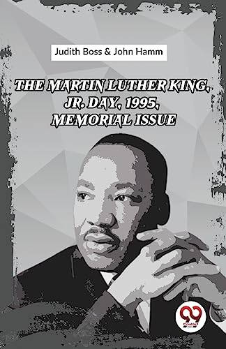 Stock image for The Martin Luther King, Jr. Day, 1995, Memorial Issue [Paperback] Ed. Judith Boss & John Hamm for sale by Books Puddle