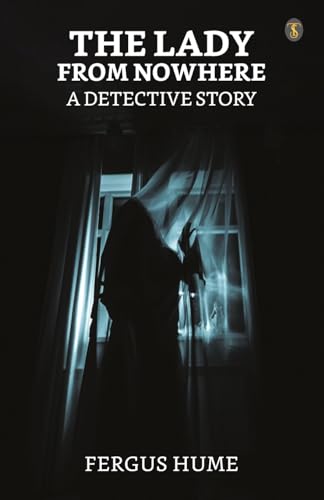 Imagen de archivo de The Lady From Nowhere A Detective Story a la venta por Books Puddle