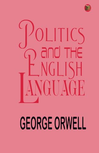 Stock image for Politics and the English Language for sale by GF Books, Inc.