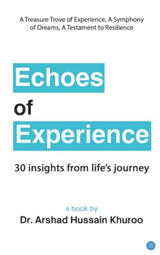 Stock image for ECHOES OF EXPERIENCE: 30 INSIGHTS FROM LIFE?S JOURNEY for sale by Books Puddle
