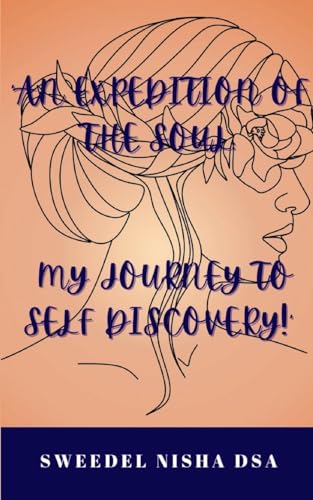 Stock image for An expedition of the soul: My journey to self discovery! for sale by California Books