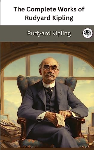 

The Complete Works of Rudyard Kipling