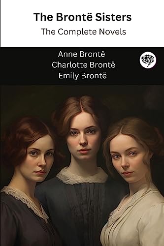 9789358372403: The Bront Sisters: The Complete Novels