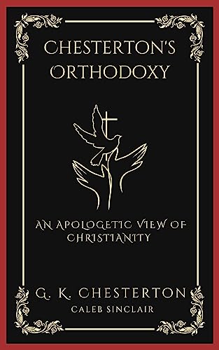 Beispielbild fr Chesterton's Orthodoxy: An Apologetic View of Christianity (Grapevine Press) zum Verkauf von Books Puddle