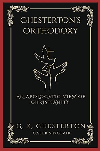 Imagen de archivo de Chesterton's Orthodoxy : An Apologetic View of Christianity (Grapevine Press) a la venta por Buchpark