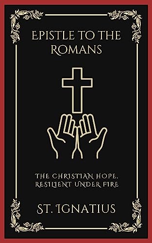 Imagen de archivo de Epistle to the Romans: The Christian Hope, Resilient Under Fire (Grapevine Press) a la venta por Books Puddle