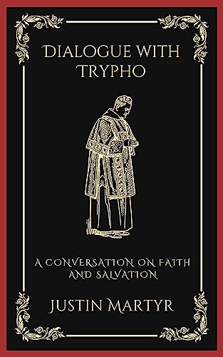 Stock image for Dialogue with Trypho: A Conversation on Faith and Salvation (Grapevine Press) for sale by Books Puddle
