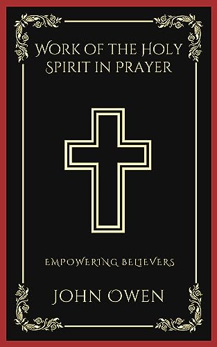 Imagen de archivo de Work of the Holy Spirit in Prayer: Empowering Believers (Grapevine Press) a la venta por ThriftBooks-Atlanta