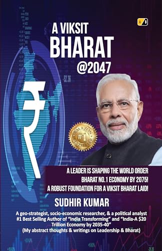 Immagine dell'editore per A VIKSIT BHARAT @2047: A Leader Is Shaping The World Order Bharat No.1 Economy by 2075! A robust foundation for a Viksit Bharat laid! venduto da Books Puddle