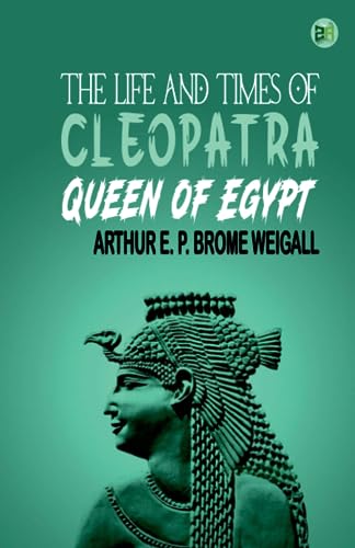 9789358580457: The Life and Times of Cleopatra, Queen of Egypt