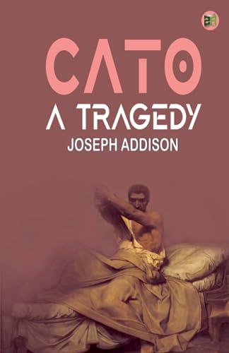 Stock image for Cato, a Tragedy for sale by GF Books, Inc.