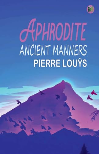 Imagen de archivo de Aphrodite: Ancient Manners a la venta por Best and Fastest Books