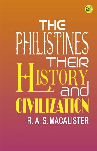 Stock image for The Philistines, Their History and Civilization for sale by Books Puddle