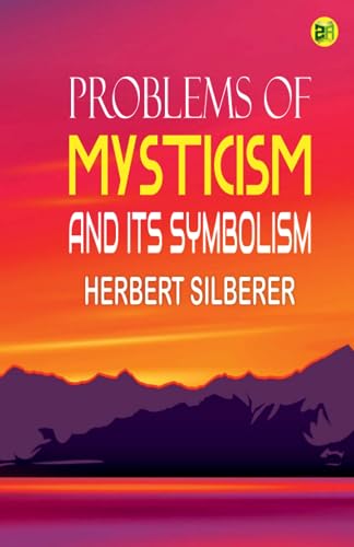 Beispielbild fr Problems of Mysticism and Its Symbolism zum Verkauf von Books Puddle