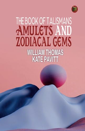 Stock image for The Book of Talismans, Amulets and Zodiacal Gems for sale by Book Deals