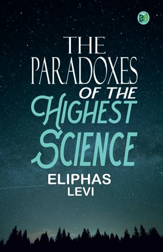 Imagen de archivo de The Paradoxes of the Highest Science a la venta por GF Books, Inc.