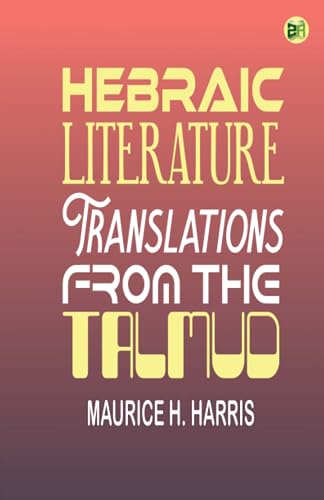Stock image for Hebraic Literature, Translations From the Talmud for sale by GF Books, Inc.