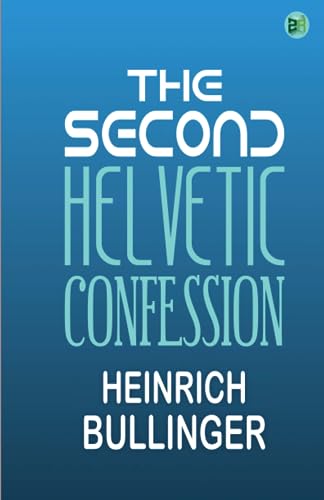 Stock image for The Second Helvetic Confession for sale by GF Books, Inc.