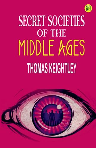 Stock image for Secret Societies of the Middle Ages for sale by Book Deals