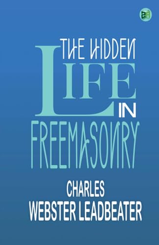 Imagen de archivo de The Hidden Life in Freemasonry a la venta por Books Unplugged